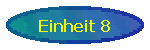 Einheit 8